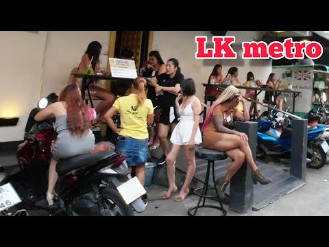 Pattaya Walk,LK Metro,Lady & Bars,Today,12 March 2022.